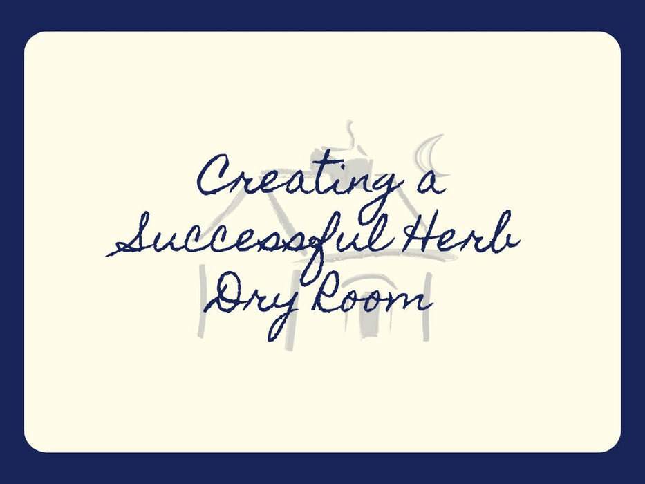 Creating a Successful Herb Dry Room Webinar